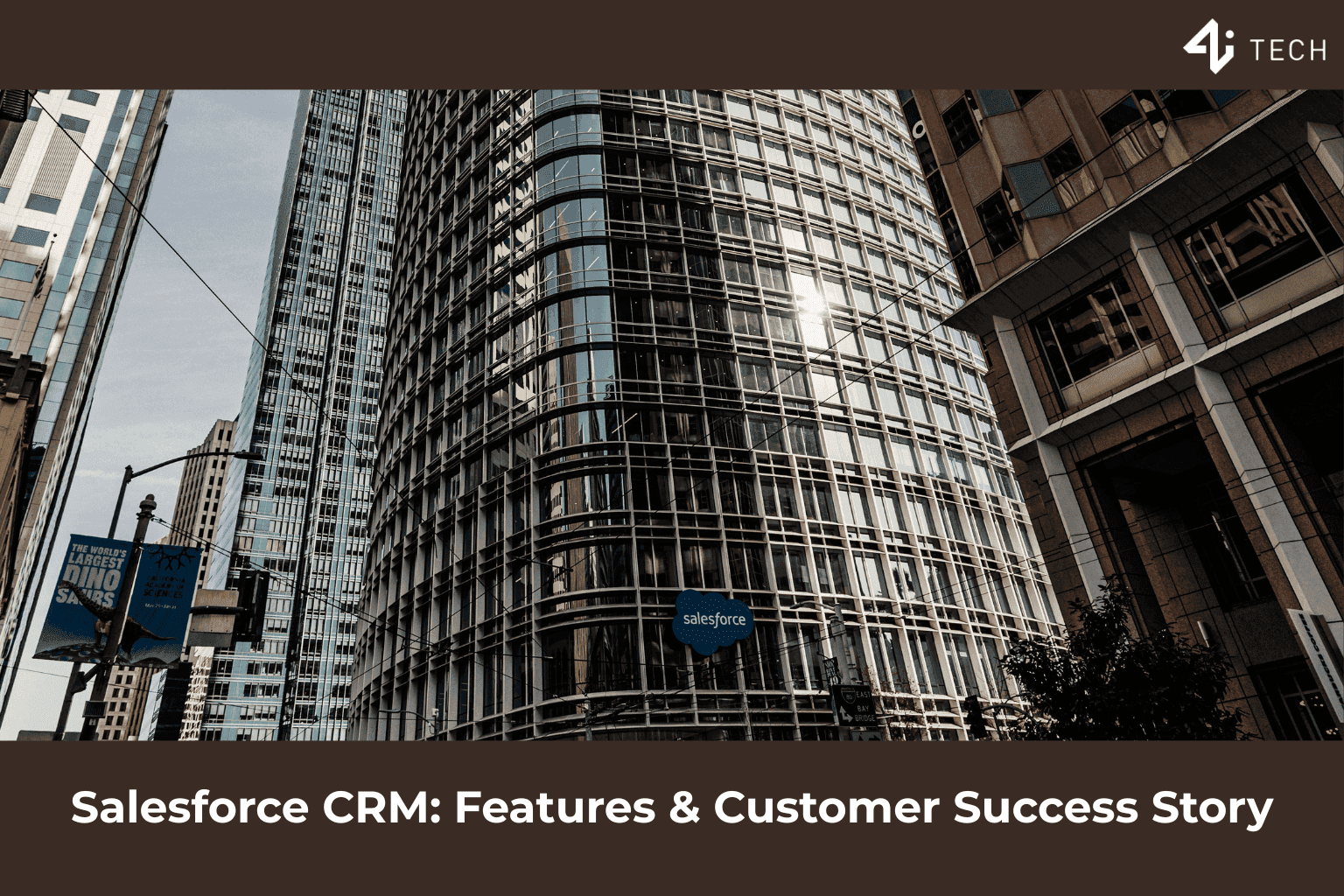 Salesforce CRM - Features & Customer Success Story